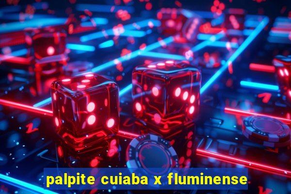 palpite cuiaba x fluminense